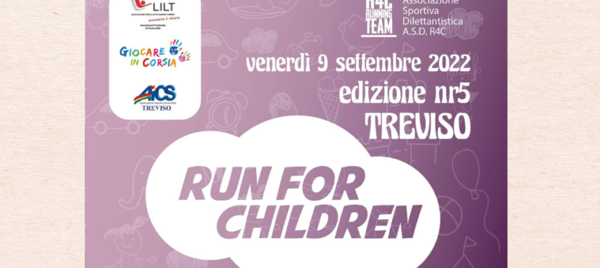 Torna la RUN FOR CHILDEN, la corsa solidale a sostegno di LILT Giocare in Corsia